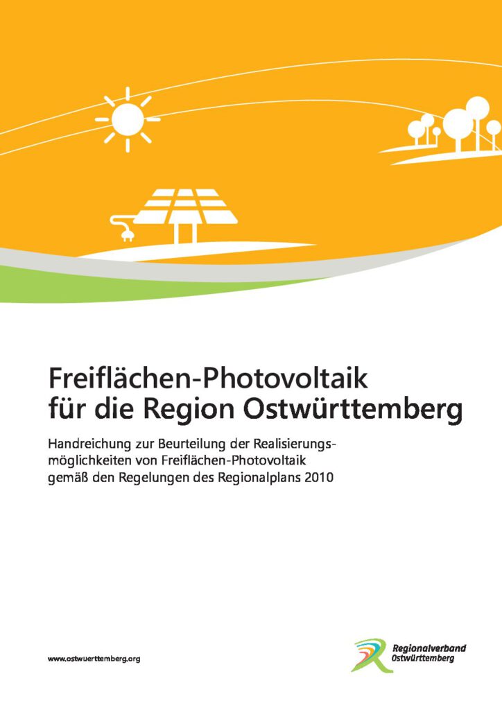 Freiflächen-Photovoltaik für die Region Ostwürttemberg – Handreichung zur Beurteilung der Realisierungsmöglichkeiten von Freiflächen-Photovoltaik gemäß den Regelungen des Regionalplan 2010